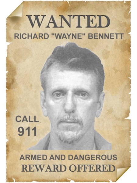 Wanted Richard Wayne Bennett Reward Offered